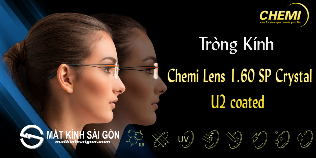 Tròng Kính Chemi Lens 1.60 SP Crystal  U2 coated